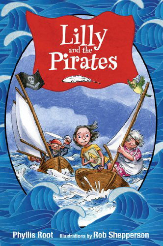 Cover for Phyllis Root · Lilly and the Pirates (Paperback Book) (2013)