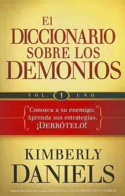 Cover for Kimberly Daniels · Diccionario Sobre Los Demonios, Volume 1 (Paperback Bog) (2013)