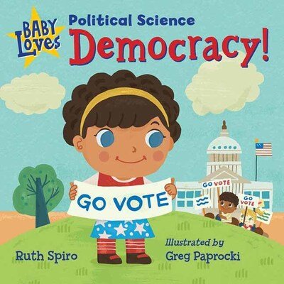 Cover for Ruth Spiro · Baby Loves Political Science: Democracy! (Kartonbuch) (2020)