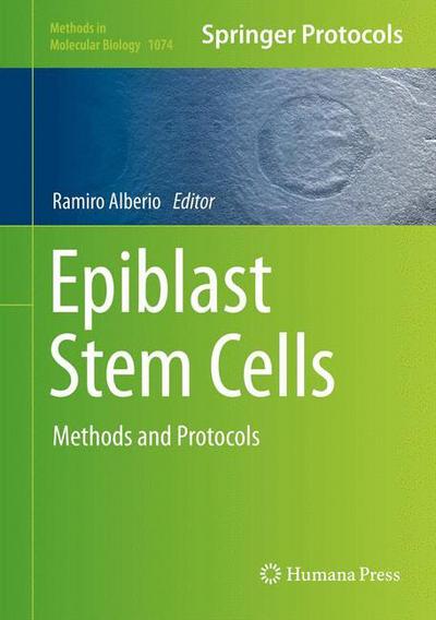 Cover for Ramiro Alberio · Epiblast Stem Cells: Methods and Protocols - Methods in Molecular Biology (Hardcover Book) [2013 edition] (2013)