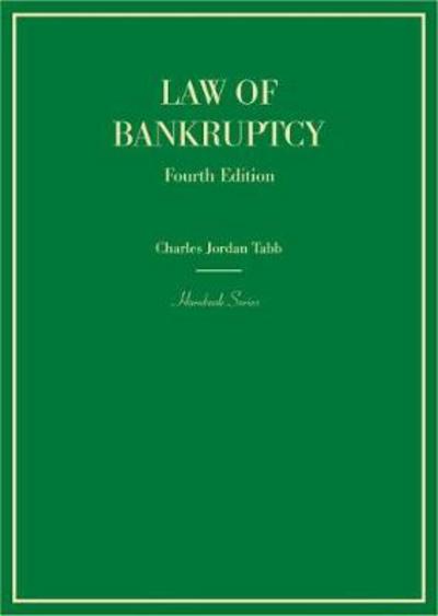 Law of Bankruptcy - Hornbook Series - Charles Jordan Tabb - Books - West Academic Publishing - 9781634599276 - October 30, 2016