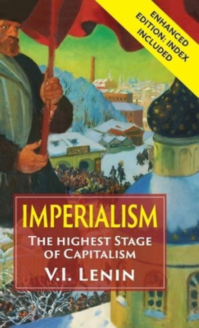 Imperialism the Highest Stage of Capitalism - Vladimir Ilich Lenin - Books - Echo Point Books & Media - 9781635617276 - May 28, 2020