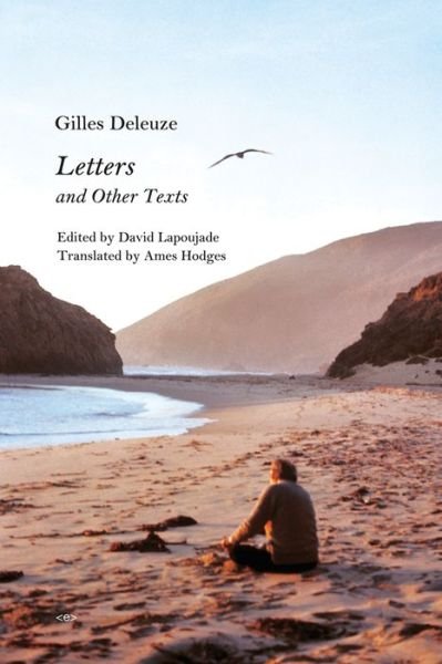 Cover for Gilles Deleuze · Letters and Other Texts - Semiotext (e) / Foreign Agents (Paperback Book) (2020)