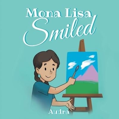 Cover for Audra · Mona Lisa Smiled (Bog) (2022)
