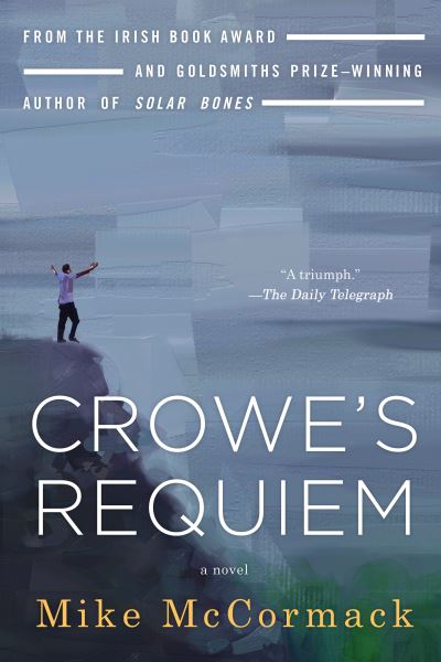 Cover for Mike McCormack · Crowe's Requiem (Paperback Book) (2021)