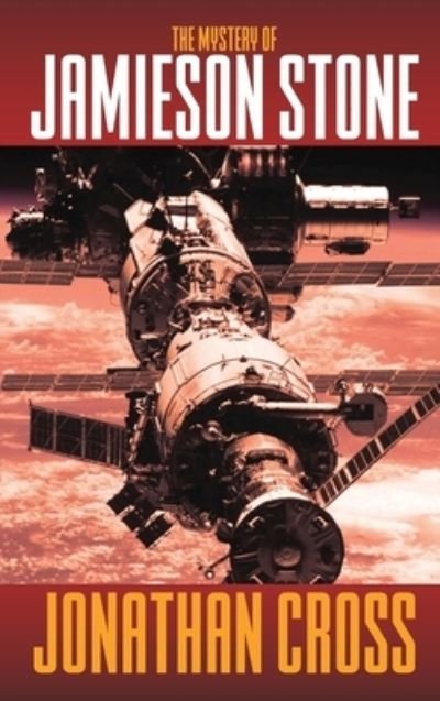 Cover for Jonathan Cross · The Mystery of Jamieson Stone (Innbunden bok) (2020)