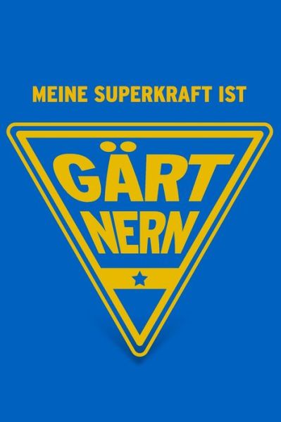 Herz Geschenkbuch · Meine Superkraft ist Gartnern (Paperback Book) (2019)