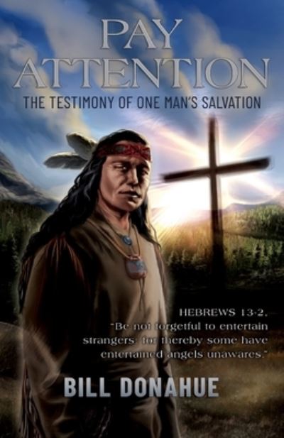 Pay Attention - Bill Donahue - Books - Xulon Press - 9781662813276 - May 26, 2021