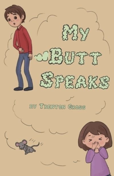 Cover for Trenton Clay Gross · My Butt Speaks (Paperback Book) (2022)