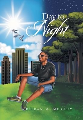 Cover for Kijuan M Murphy · Day to Night (Hardcover Book) (2020)