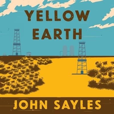 Cover for John Sayles · Yellow Earth (CD) (2020)