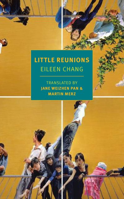 Little Reunions - Eileen Chang - Books - New York Review Books - 9781681371276 - January 16, 2018