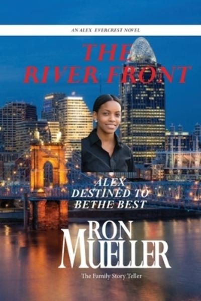 River Front - Ron Mueller - Books - Around the World Publishing LLC - 9781682233276 - May 19, 2023