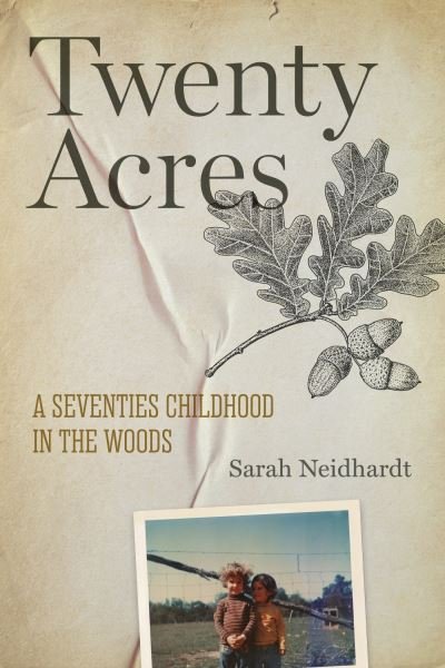 Cover for Sarah Neidhardt · Twenty Acres (Book) (2023)