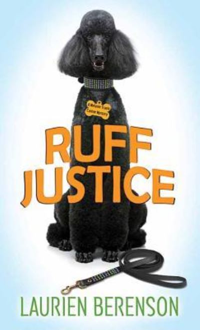 Cover for Laurien Berenson · Ruff Justice (Hardcover Book) (2018)