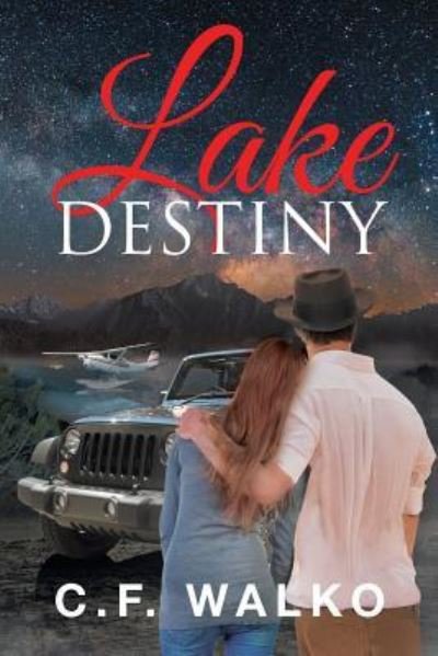 Cover for C F Walko · Lake Destiny (Pocketbok) (2016)