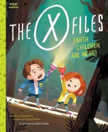 Cover for Kim Smith · The X-Files: Earth Children Are Weird: A Picture Book - Pop Classics (Paperback Book) [International edition] (2017)