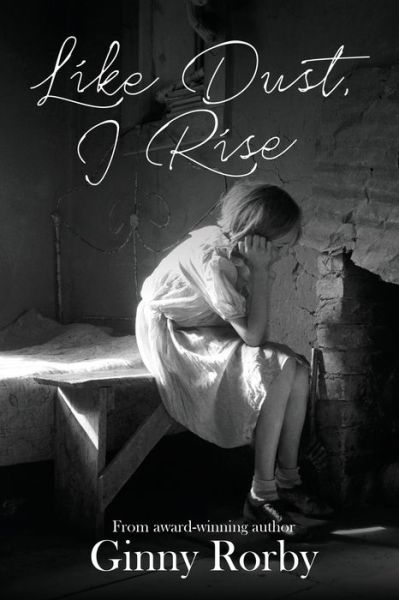 Cover for Ginny Rorby · Like Dust, I Rise (Paperback Book) (2021)