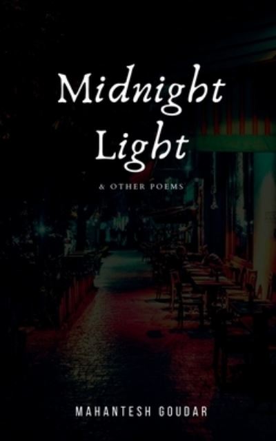 Cover for Mahantesh Goudar · Midnight Light (Book) (2021)