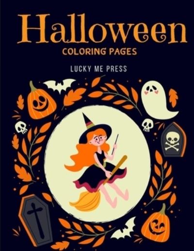 Cover for Lucky Me Press · Halloween Coloring Pages (Paperback Book) (2019)