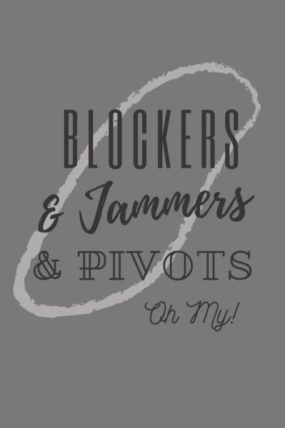 Cover for Reigns World · Blockers &amp; Jammers &amp; Pivots Oh My! (Paperback Book) (2019)