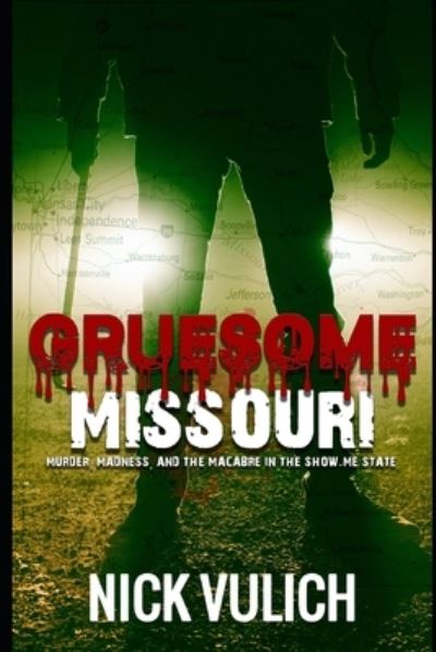 Cover for Nick Vulich · Gruesome Missouri (Paperback Book) (2019)