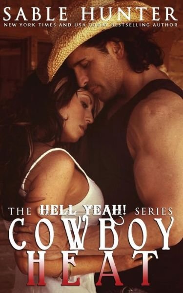 Cowboy Heat - Sable Hunter - Books - Independently Published - 9781720195276 - July 8, 2013