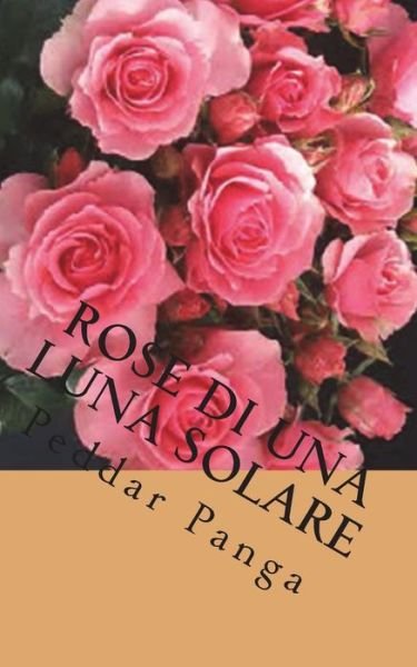 Cover for Peddar Panga · Rose Di Una Luna Solare (Paperback Book) (2018)
