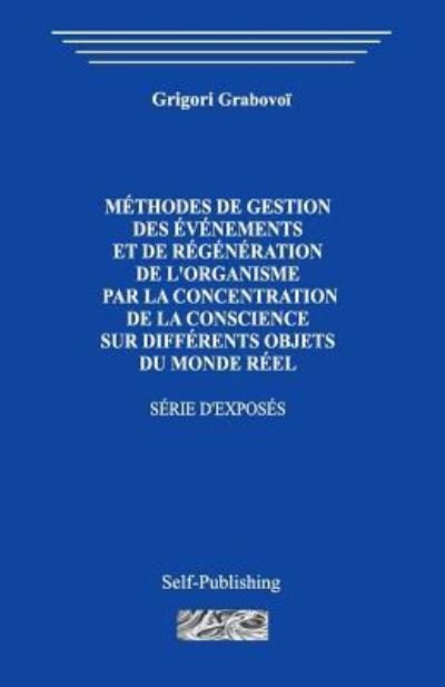 Cover for Grigori Grabovoi · M thodes de Gestion Des v nements Et de R g n ration de l'Organisme (Taschenbuch) (2018)