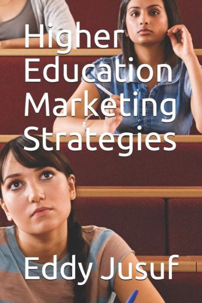 Cover for Eddy Jusuf · Higher Education Marketing Strategies (Paperback Book) (2018)