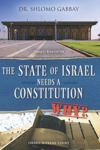 Cover for Shlomo Gabbay · The State of Israel Needs a Constitution (Taschenbuch) (2019)
