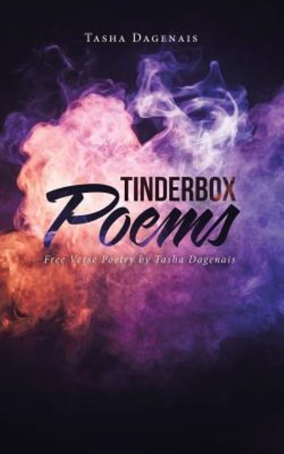 Cover for Tasha Dagenais · Tinderbox Poems (Paperback Book) (2019)