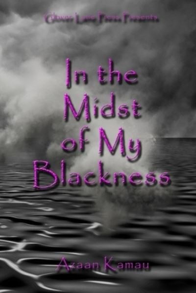 Cover for Azaan Kamau · In the Midst of My Blackness (Bog) (2023)