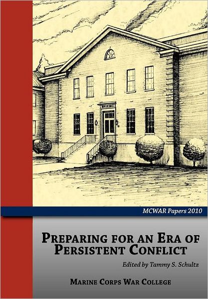 Cover for Marine Corps University Press · Preparing for an Era of Persistent Conflict (Mcwar Papers 2010) (Paperback Book) (2011)