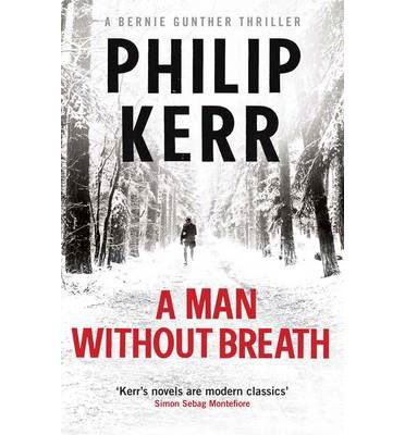 Cover for Philip Kerr · A Man Without Breath: fast-paced historical thriller from a global bestselling author - Bernie Gunther (Paperback Book) [1e uitgave] (2013)