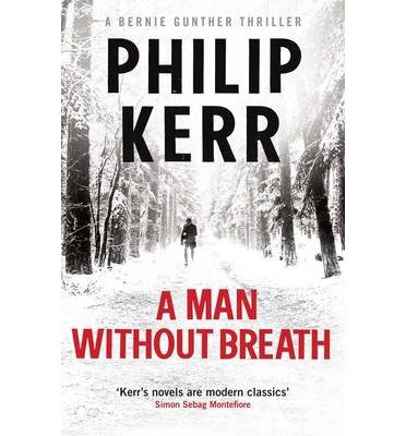 Cover for Philip Kerr · A Man Without Breath: fast-paced historical thriller from a global bestselling author - Bernie Gunther (Paperback Bog) [1. udgave] (2013)