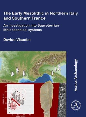 Cover for Davide Visentin · The Early Mesolithic in Northern Italy and Southern France: An Investigation into Sauveterrian Lithic Technical Systems (Paperback Book) (2018)