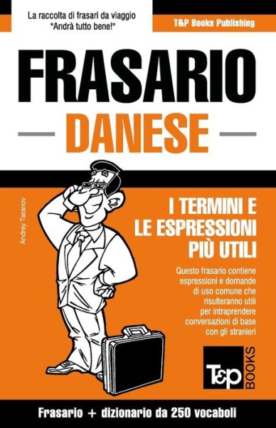 Cover for Andrey Taranov · Frasario Italiano-Danese e mini dizionario da 250 vocaboli (Paperback Book) (2016)