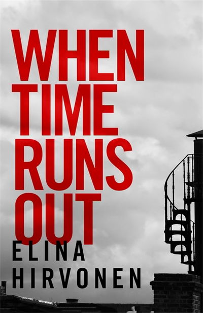 Cover for Elina Hirvonen · When Time Runs Out: Can a mother's love save her son before it's too late? (Paperback Book) (2017)