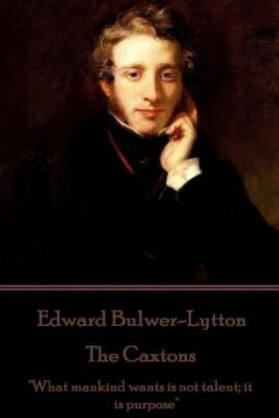 Cover for Edward Bulwer-Lytton · Edward Bulwer-Lytton - The Caxtons (Paperback Book) (2017)