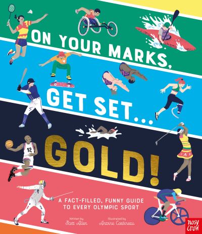 Cover for Scott Allen · On Your Marks, Get Set, Gold!: A Fact-Filled, Funny Guide to Every Olympic Sport (Paperback Book) (2021)