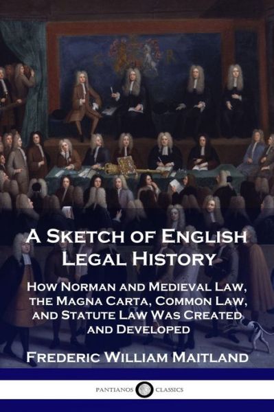 Cover for Frederic William Maitland · A Sketch of English Legal History (Paperback Book) (1915)