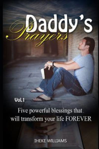 Daddy's Prayers - Iheke Williams - Bücher - Independently Published - 9781794257276 - 16. Januar 2019