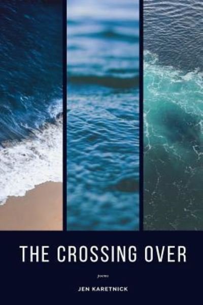 Cover for Jen Karetnick · The Crossing Over (Paperback Book) (2019)
