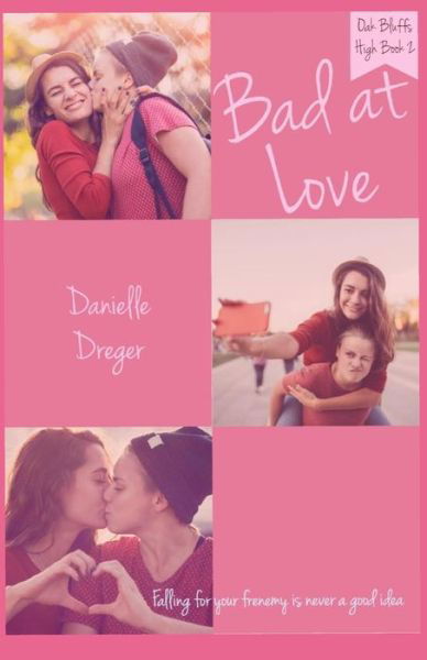 Cover for Danielle Dreger · Bad at Love (Paperback Book) (2019)