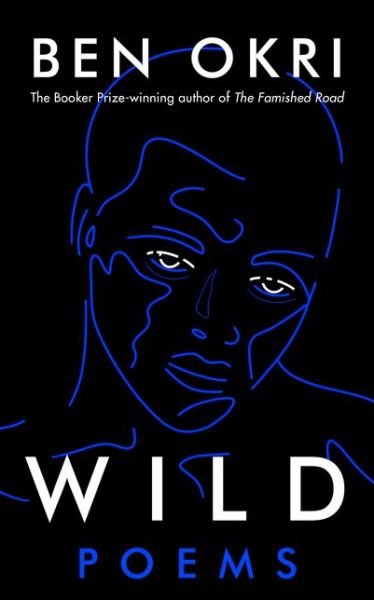 Cover for Ben Okri · Wild (Hardcover Book) (2021)