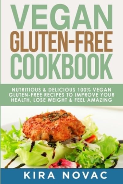 Cover for Kira Novac · Vegan Gluten Free Cookbook (Paperback Book) (2020)