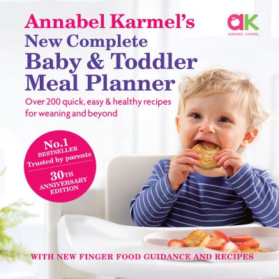 Cover for Annabel Karmel · Annabel Karmel's New Complete Baby and Toddler Meal Planner (Hardcover Book) (2021)