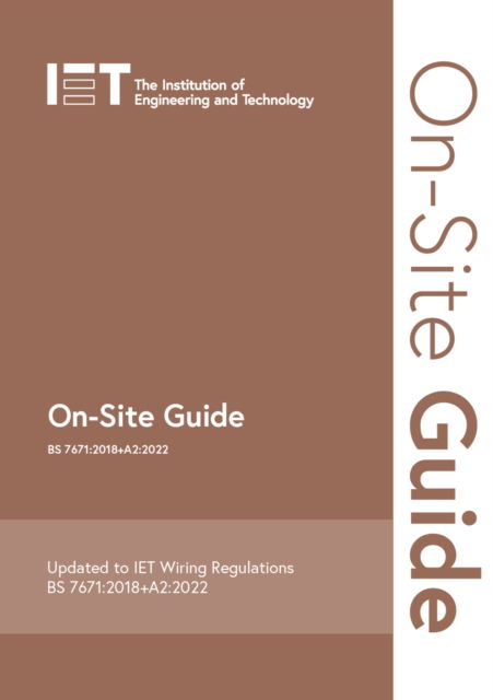 Cover for The Institution of Engineering and Technology · On-Site Guide (BS 7671:2018+A2:2022) - Electrical Regulations (Spiral Book) (2022)