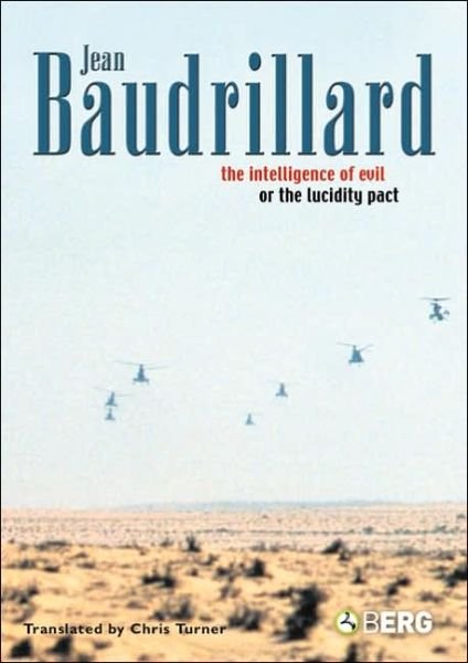 The Intelligence of Evil or the Lucidity Pact - Jean Baudrillard - Livros - Bloomsbury Publishing PLC - 9781845203276 - 1 de setembro de 2005